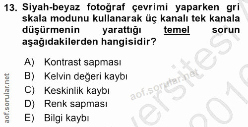13. soru: Siyah-beyaz fotoğraf çevrimi yaparken gri skala modunu kullanarak üç kanalı tek kanala düşürmenin yarattığı temel sor…
