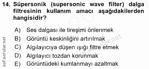 14. soru: Süpersonik (supersonic wave filter) dalga filtresinin kullanım amacı aşağıdakilerden hangisidir? A) Ses dalgası ile t…
