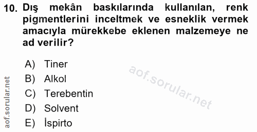 10. soru: Dış mekân baskılarında kullanılan, renk pigmentlerini inceltmek ve esneklik vermek amacıyla mürekkebe eklenen malzeme…