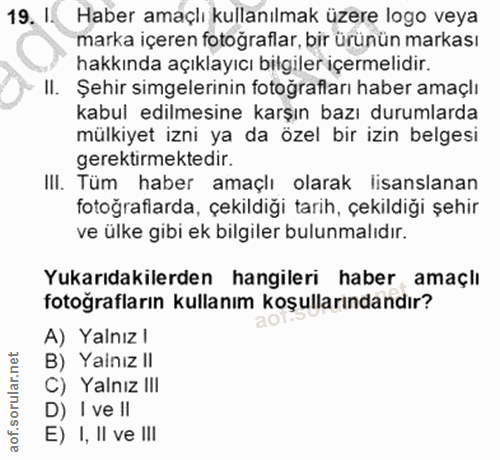 19. soru: 1 Haber amaçlı kullanılmak üzere logo veya marka içeren fotoğraflar, bir ürünün markası hakkında açıklayıcı bilgiler…