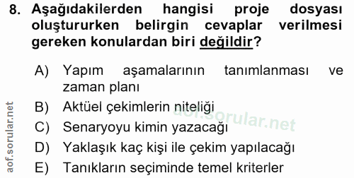 8. soru: Aşağıdakilerden hangisi proje dosyası oluştururken belirgin cevaplar verilmesi gereken konulardan biri değildir? A) Y…