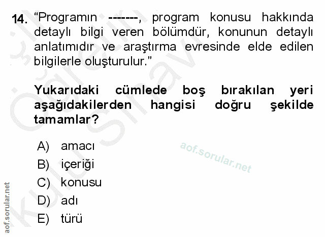 14. soru: "Programın -, program konusu hakkında detaylı bilgi veren bölümdür, konunun detaylı anlatımıdır ve araştırma evresind…