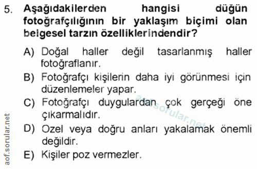 5. soru: Aşağıdakilerden hangisi düğün fotoğrafçılığının bir yaklaşım biçimi olan beigesel tarzın özelliklerindendir? A) Doğal…