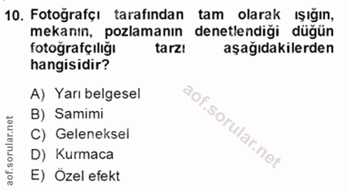 10. soru: Fotografçı tarafından tam olarak ışığın, mekanın, pozlamanın denetlendiği düğün fotoğrafçılığı tarz! aşağıdakilerden…
