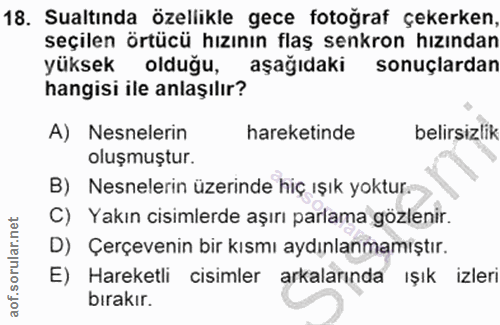 18. soru: Sualtında özellikle gece fotoğraf çekerken, seçilen örtücü hızının flaş senkron hızından yüksek oldugu, aşağıdaki son…