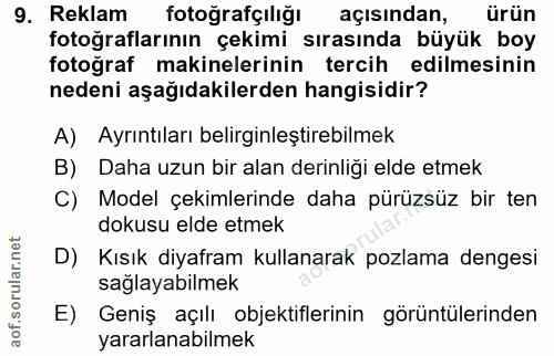 9. soru: Reklam fotoğrafçılığı açısından, ürün fotoğraflarının çekimi sırasında büyük boy fotoğraf makinelerinin tercih edilme…
