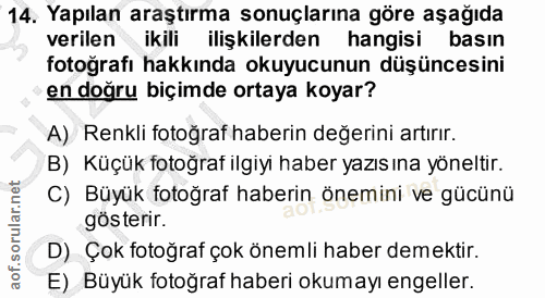 14. soru: Yapılan araştırma sonuçlarına göre aşağıda verilen ikili ilişkilerden hangisi basin fotoğrafı hakkında okuyucunun düş…