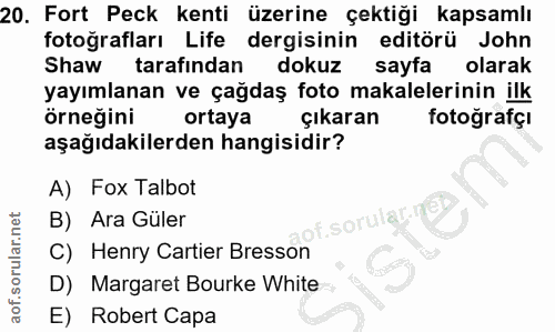 20. soru: Fort Peck kenti üzerine çektiği kapsamlı fotoğrafları Life dergisinin editörü John Shaw tarafından dokuz sayfa olarak…