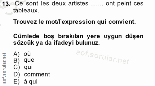 13. soru: Ce sont les deux artistes ont peint ces tableaux. Trouvez le mot/l'expression qui convient. Cümlede boş bırakılan yer…