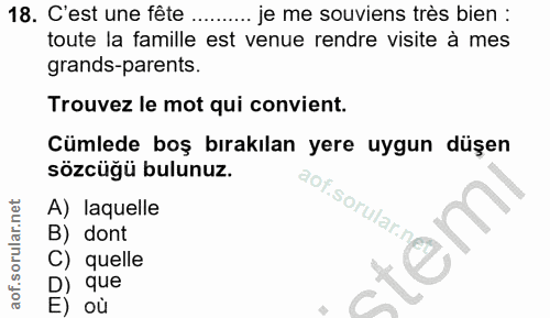 18. soru: C'est une fête ... je me souviens très bien : toute la famille est venue rendre visite à mes grands-parents. Trouvez…