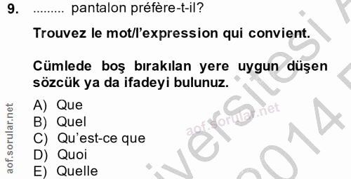 9. soru: pantalon préfère-t-il? Trouvez le mot/l'expression qui convient. Cümlede boş bırakılan yere uygun düşen sözcük ya da…