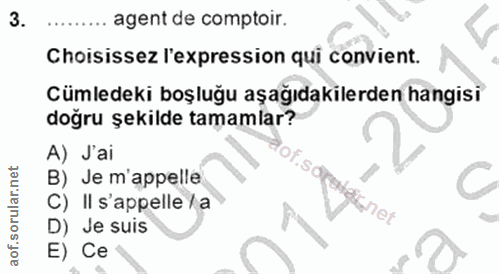3. soru: agent de comptoir. Choisissez l'expression qui convient. Cümledeki boşluğu aşağıdakilerden hangisi doğru şekilde tama…