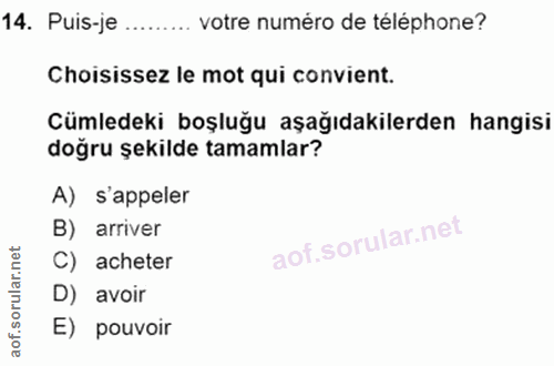 14. soru: Puis-je votre numéro de téléphone? Choisissez le mot qui convient. Cümledeki boşluğu aşağıdakilerden hangisi doğru şe…