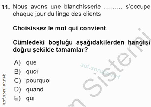 11. soru: Nous avons une blanchisserie s'occupe chaque jour du linge des clients Choisissez le mot qui convient. Cümledeki boşl…