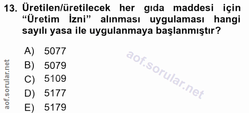 13. soru: Uretilen/üretilecek her gıda maddesi için "Üretim İzni" alınması uygulaması hangi sayılı yasa ile uygulanmaya başlanm…