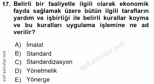 17. soru: Belirli bir faaliyetle ilgili olarak ekonomik fayda sağlamak üzere bütün ilgili tarafların yardım ve işbirliği ile be…
