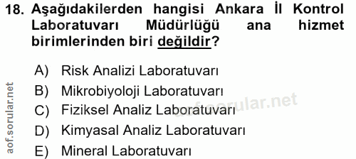 18. soru: Aşağıdakilerden hangisi Ankara İI Kontrol Laboratuvarı Müdürlüğü ana hizmet birimlerinden biri değildir? A) Risk Anal…