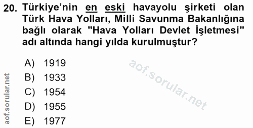 20. soru: Türkiye'nin en eski havayolu şirketi olan Türk Hava Yolları, Milli Savunma Bakanlığına bağlı olarak "Hava Yolları Dev…