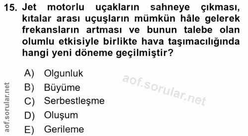 15. soru: Jet motorlu uçakların sahneye çıkması, kıtalar arası uçuşların mümkün hâle gelerek frekansların artması ve bunun tale…