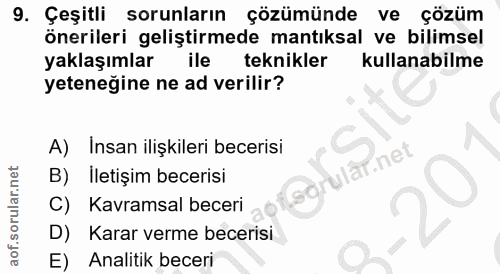 9. soru: Çeşitli sorunların çözümünde ve çözüm önerileri geliştirmede mantıksal ve bilimsel yaklaşımlar ile teknikler kullanab…
