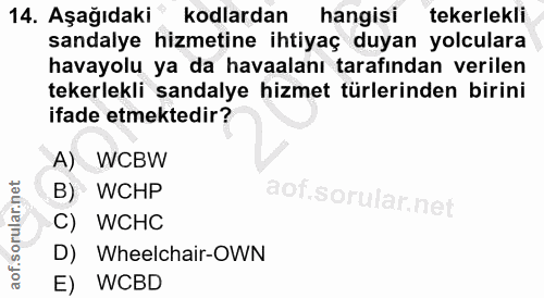 14. soru: Aşağıdaki kodlardan hangisi tekerlekli sandalye hizmetine ihtiyaç duyan yolculara havayolu ya da havaalanı tarafından…
