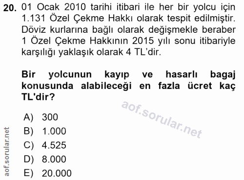 20. soru: 01 Ocak 2010 tarihi itibari ile her bir yolcu için 1.131 Özel Çekme Hakkı olarak tespit edilmiştir. Döviz kurlarına b…