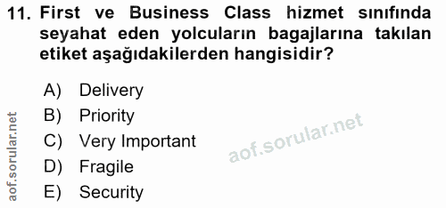 11. soru: First ve Business Class hizmet sınıfinda seyahat eden yolcuların bagajlarına takılan etiket aşağıdakilerden hangisidi…
