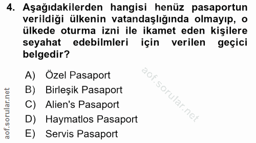 4. soru: Aşağıdakilerden hangisi henüz pasaportun verildiği ülkenin vatandaşlığında olmayıp, o ülkede oturma izni ile ikamet e…