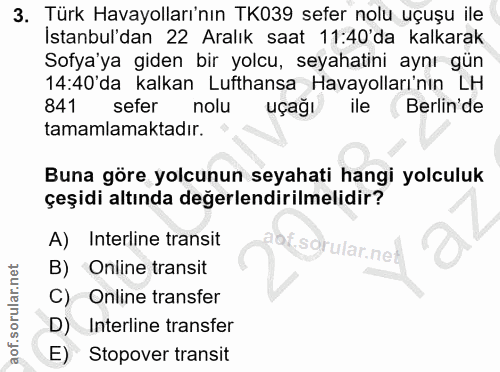 3. soru: Türk Havayolları'nın TK039 sefer nolu uçuşu ile İstanbul'dan 22 Aralık saat 11:40'da kalkarak Sofya'ya giden bir yolc…