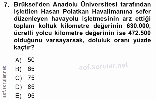 7. soru: Brüksel'den Anadolu Universitesi tarafından işletilen Hasan Polatkan Havalimanına sefer düzenleyen havayolu işletmesi…