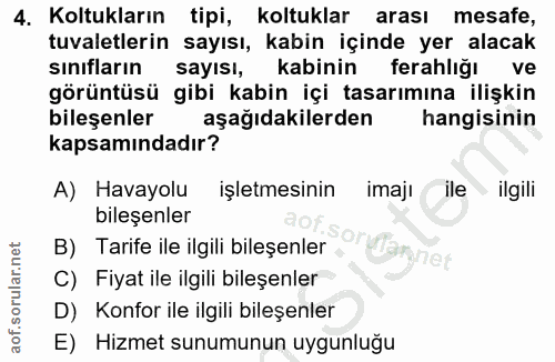 4. soru: Koltukların tipi, koltuklar arası mesafe, tuvaletlerin sayısı, kabin içinde yer alacak sınıfların sayisl, kabinin fer…