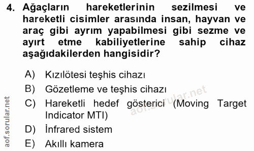 4. soru: Ağaçların hareketlerinin sezilmesi | ve hareketli cisimler arasında insan, hayvan ve araç gibi ayrım yapabilmesi gibi…