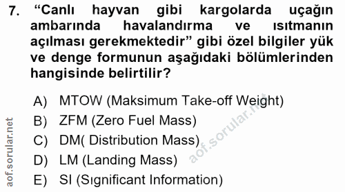 7. soru: "Canlı hayvan gibi kargolarda uçağın ambarında havalandırma ve isitmanin açılması gerekmektedir" gibi özel bilgiler y…