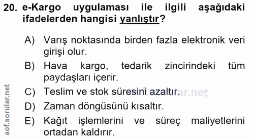 20. soru: e-Kargo uygulaması ile ilgili aşağıdaki ifadelerden hangisi yanlıştır? A) Varış noktasında birden fazla elektronik ve…