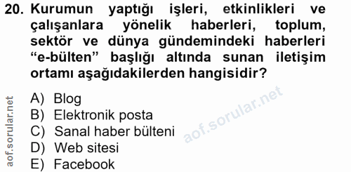 20. soru: Kurumun yaptığı işleri, etkinlikleri ve çalışanlara yonelik haberleri, toplum, sektör ve dünya gündemindeki haberleri…
