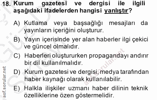 18. soru: Kurum gazetesi ve dergisi ile ilgili aşağıdaki ifadelerden hangisi yanlıştır? A) Kutlama veya başsağlığı mesajları da…