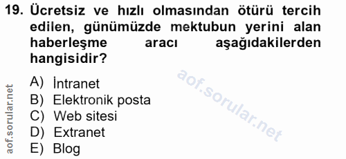 19. soru: Ücretsiz ve hızlı olmasından ötürü tercih edilen, günümüzde mektubun yerini alan haberleşme aracı aşağıdakilerden han…