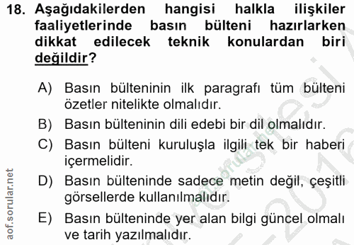 18. soru: Aşağıdakilerden hangisi halkla ilişkiler faaliyetlerinde basın bülteni hazırlarken dikkat edilecek teknik konulardan…