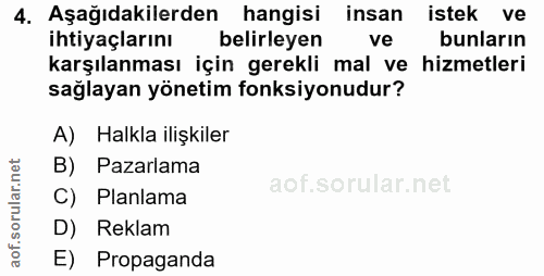 4. soru: Aşağıdakilerden hangisi insan istek ve ihtiyaçlarını belirleyen ve bunların karşılanması için gerekli mal ve hizmetle…