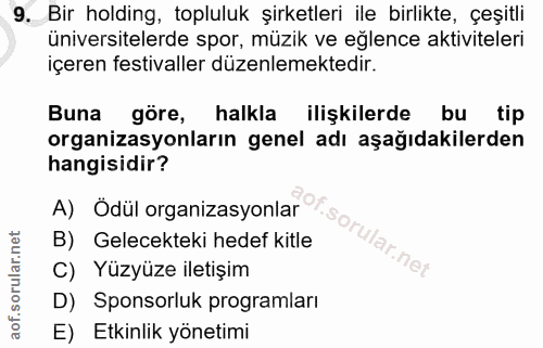 9. soru: Bir holding, topluluk şirketleri ile birlikte, çeşitli üniversitelerde spor, müzik ve eğlence aktiviteleri içeren fes…