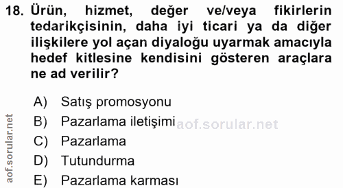 18. soru: Urün, hizmet, değer ve/veya fikirlerin tedarikçisinin, daha iyi ticari ya da diğer ilişkilere yol açan diyaloğu uyarm…