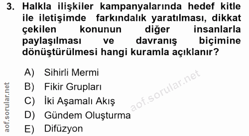3. soru: Halkla ilişkiler kampanyalarında hedef kitle ile iletişimde farkındalık yaratılması, dikkat çekilen konunun diğer ins…