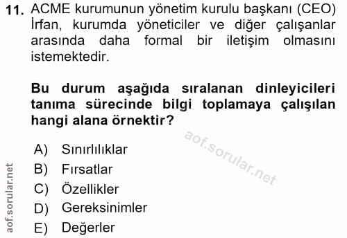 11. soru: ACME kurumunun yönetim kurulu başkanı (CEO) İrfan, kurumda yöneticiler ve diğer çalışanlar arasında daha formal bir i…