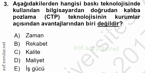 3. soru: Aşağıdakilerden hangisi baskı teknolojisinde kullanılan bilgisayardan doğrudan kalıba pozlama (CTP) teknolojisinin ku…