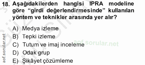 18. soru: Aşağıdakilerden hangisi IPRA modeline göre "girdi değerlendirmesinde" kullanılan yöntem ve teknikler arasında yer alı…