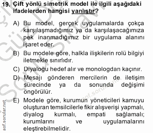 19. soru: Çift yönlü simetrik model ile ilgili aşağıdaki ifadelerden hangisi yanlıştır? A) Bu model, gerçek uygulamalarda çokça…