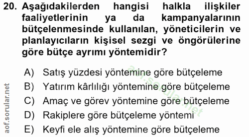 20. soru: Aşağıdakilerden hangisi halkla ilişkiler faaliyetlerinin ya da kampanyalarının bütçelemesinde kullanılan, yöneticiler…