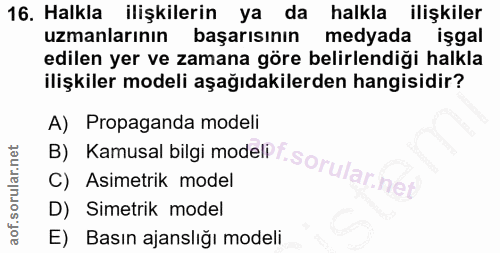 16. soru: Halkla ilişkilerin ya da halkla ilişkiler uzmanlarının başarısının medyada işgal edilen yer ve zamana göre belirlendi…