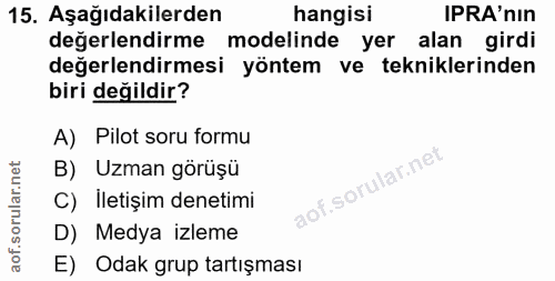 15. soru: Aşağıdakilerden hangisi IRA'nIn değerlendirme modelinde yer alan girdi değerlendirmesi yöntem ve tekniklerinden biri…