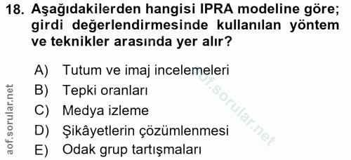 18. soru: Aşağıdakilerden hangisi IPRA modeline göre; girdi değerlendirmesinde kullanılan yöntem ve teknikler arasında yer alır…